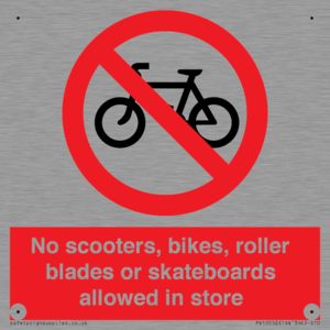 No scooters, bikes, roller blades or skateboards allowed in store